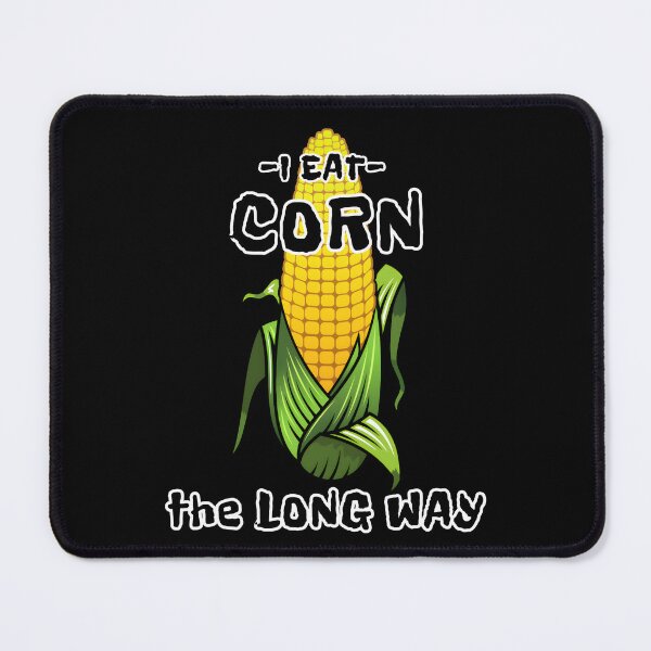 Item preview, Funny Embarrassing Adult Humor I Eat Corn The Long Way designed and sold by Zayavca.