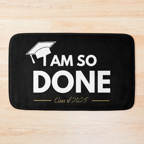 Item preview, I am so done class of 2025 designed and sold by beAwareShop.