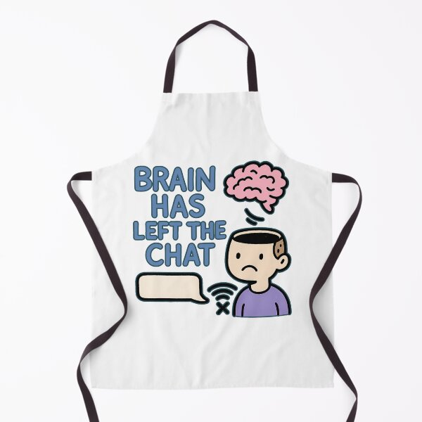 Item preview, Brain Has Left the Chat - Doodle Style Digital Humor designed and sold by Infinity Drip Design.