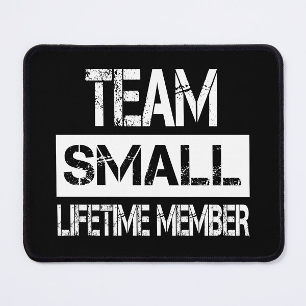 Item preview, Small Name Small Lifetime member designed and sold by Opera-Dan.