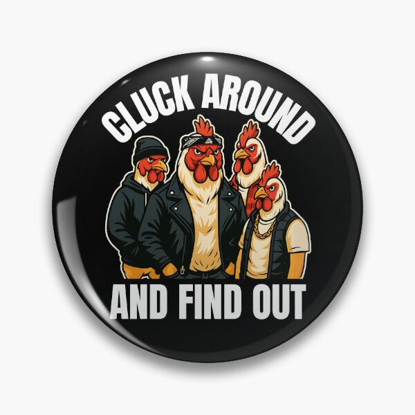 Item preview, Cluck Around And Find Out Design designed and sold by DesignedByMarty.