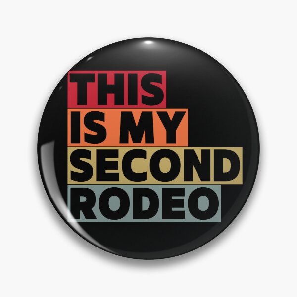 Item preview, This Is My Second Rodeo Funny Sarcastic  designed and sold by VibeTwist.