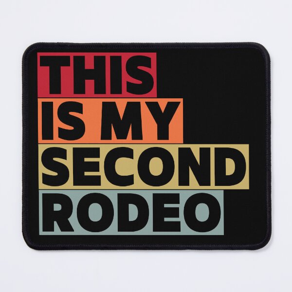 Item preview, This Is My Second Rodeo Funny Sarcastic  designed and sold by VibeTwist.