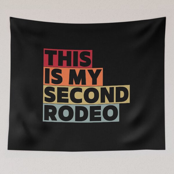 Item preview, This Is My Second Rodeo Funny Sarcastic  designed and sold by VibeTwist.