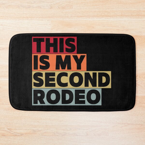 Item preview, This Is My Second Rodeo Funny Sarcastic  designed and sold by VibeTwist.