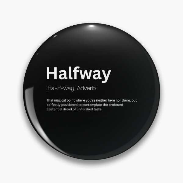 Item preview, Halfway Dictionary Definition designed and sold by Kaigozenn.