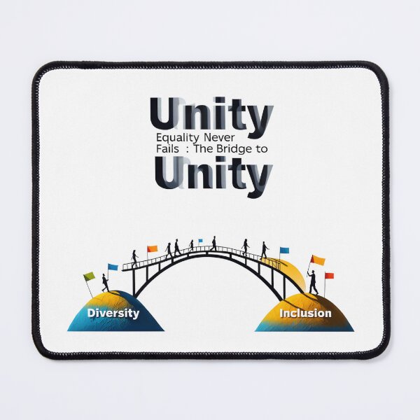 Item preview, Unity Bridge – Equality Never Fails: Diversity to Inclusion 2025 designed and sold by AnnDesignStudio.