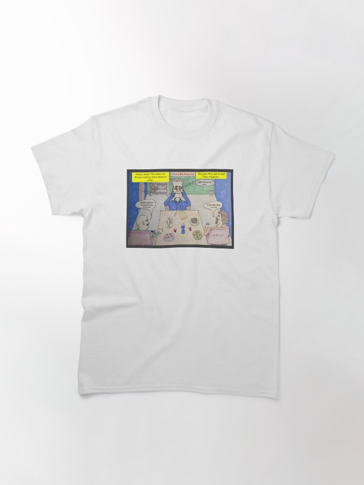 Thumbnail 3 of 7, Classic T-Shirt, Henry the Preacher Tries to Expand Women's Roles designed and sold by MDeCampArt.