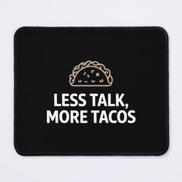 Item preview, Less Talk More Tacos Minimalist Funny Food Quote designed and sold by NewArtWave.