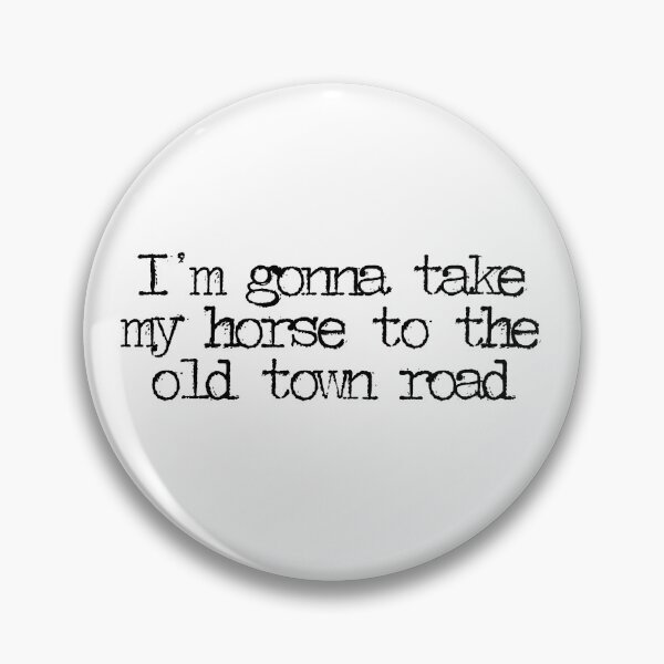 Item preview, I'm gonna take my horse to the old town road  designed and sold by CharmStudio.