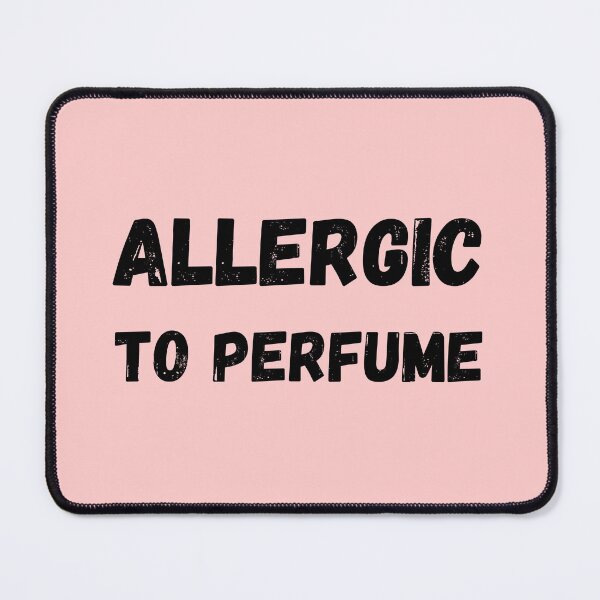 Item preview, Allergic to Perfume – Fragrance Sensitivity Awareness designed and sold by HealNoMeds | Invisible Illness Awareness.
