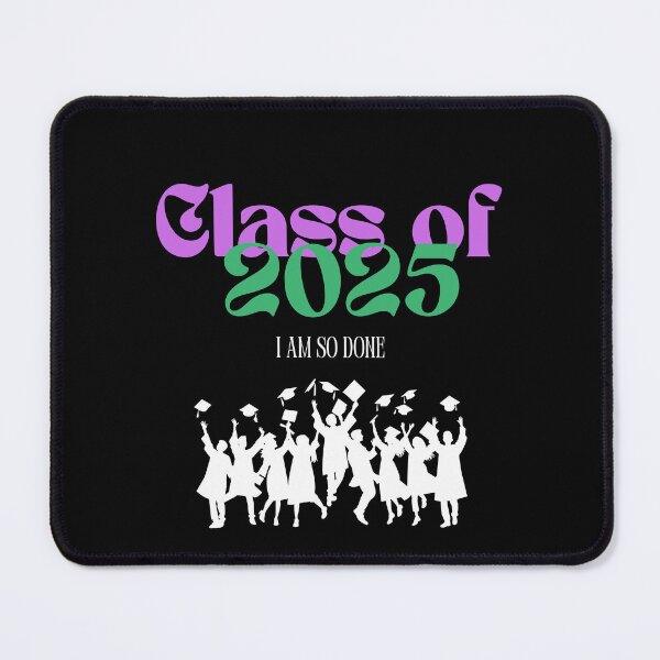 Item preview, Class of 2025 I Am So Done Graduation designed and sold by wanessacreative.