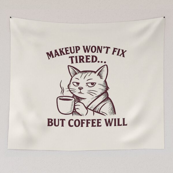 Item preview, Makeup Won't Fix Tired... But Coffee Will - Funny Matching Couple designed and sold by DemureArtsy.