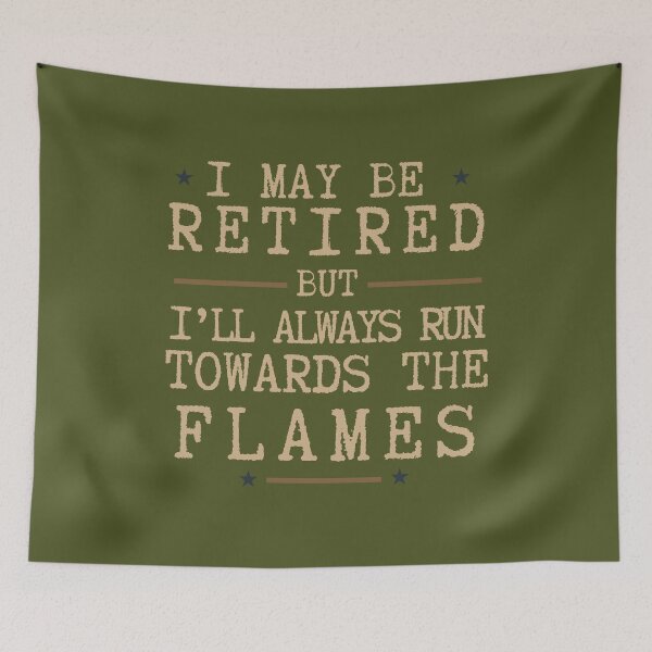 Item preview, I May Be Retired but I'll Alaways Run Towards The Flames Retirement Essential T-Shirt designed and sold by SunflakeStudio.