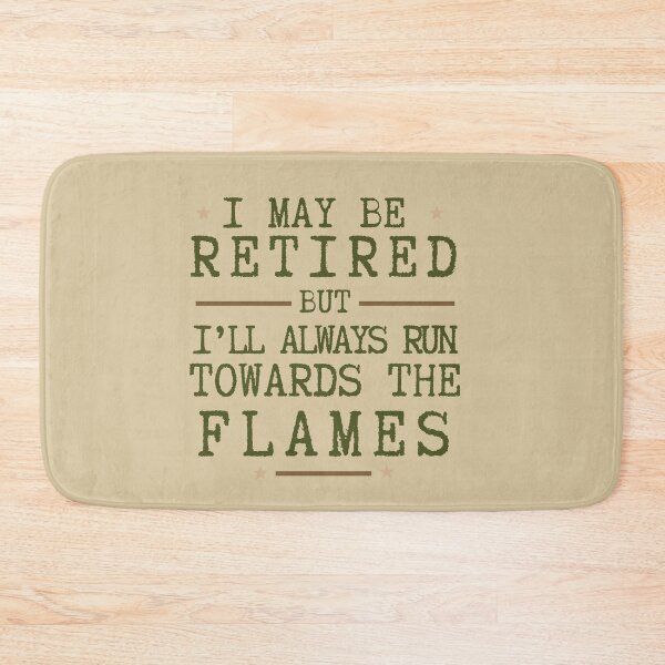 Item preview, I May Be Retired but I'll Alaways Run Towards The Flames Retirement Essential T-Shirt designed and sold by SunflakeStudio.