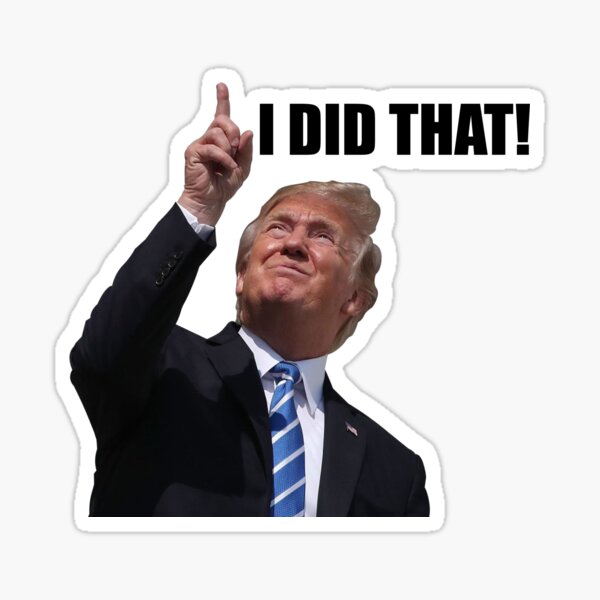 Item preview, Donald Trump points up and says I Did That! designed and sold by Irminsul.