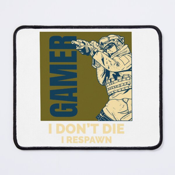 Item preview, Gamer saying: I Don’t Die – I Respawn designed and sold by renemo3osow.