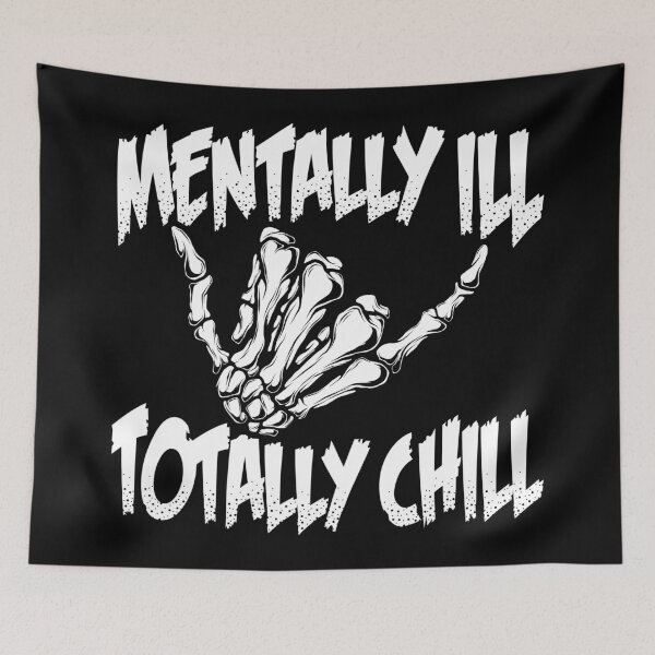 Item preview, Mentally ill totally chill designed and sold by Crossroads-Art.