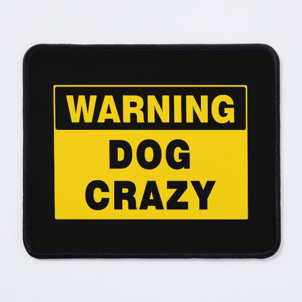 Item preview, WARNING SIGN, DOG CRAZY, NOVELTY SIGNAGE, QUIRKY designed and sold by AASparksDesigns.