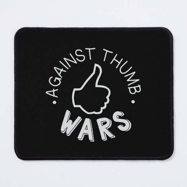 Item preview, against thumb wars designed and sold by jazzydevil.