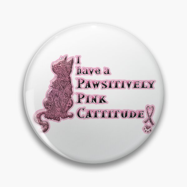 Item preview, Cat Lovers "Pawsitively Pink Cattitude" for Breast Cancer designed and sold by PinkWinkDesigns.