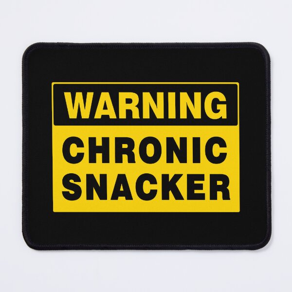 Item preview, WARNING SIGN, CHRONIC SNACKER, NOVELTY SIGNAGE, QUIRKY designed and sold by AASparksDesigns.