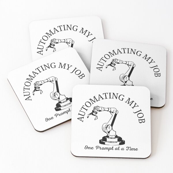 Item preview, Automating My Job – AI Humor for Prompt Engineers designed and sold by Honominu.