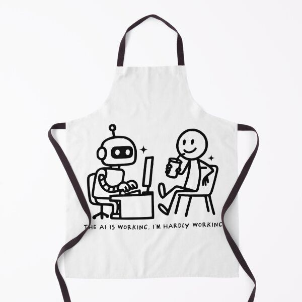 Item preview, The AI Is Working, I'm Hardly Working – Tech Humor Design designed and sold by Honominu.