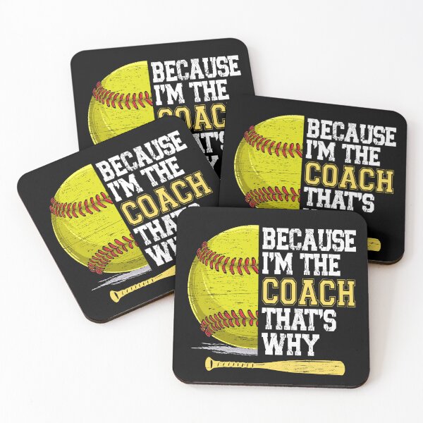 Item preview, Because I'm The Coach That's Why Softball designed and sold by SakuraPxl.
