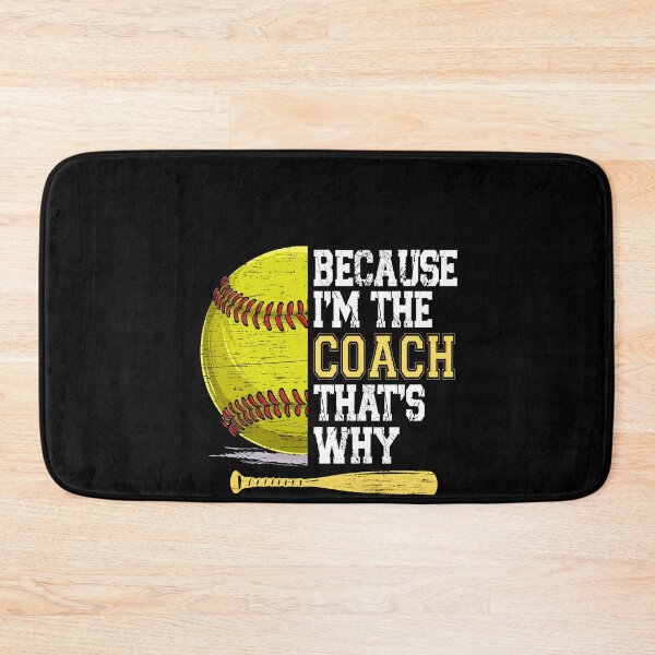 Item preview, Because I'm The Coach That's Why Softball designed and sold by SakuraPxl.