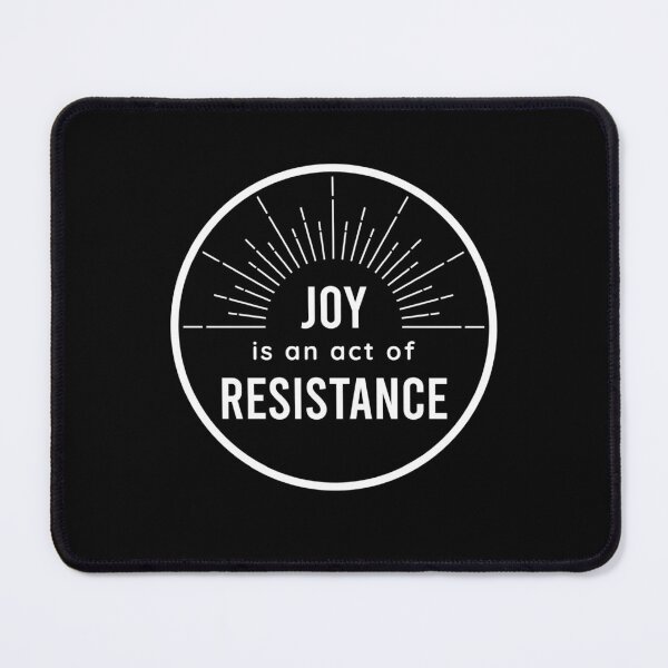 Item preview, Joy Is an Act of Resistance – Uplifting Protest designed and sold by The Junto Shop.