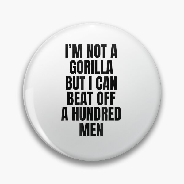 Item preview, I’m Not A Gorilla But I Can Beat Off A Hundr Shirt designed and sold by iam8lu3.