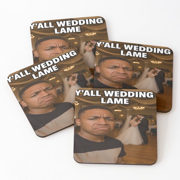 Item preview, Y’all Wedding Lame – Petty Guest Meme designed and sold by Boohoo Beach.