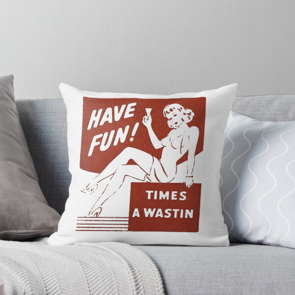 Artikelvorschau, Vintage Have Fun - Times A Wasting entworfen und verkauft von QuayTradingCo.