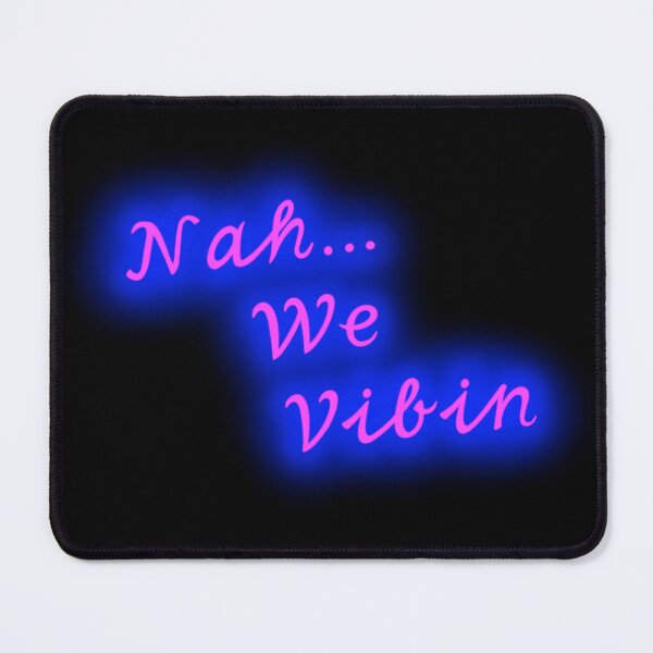 Item preview, Nah... We Vibin in UV designed and sold by Shadarinth.