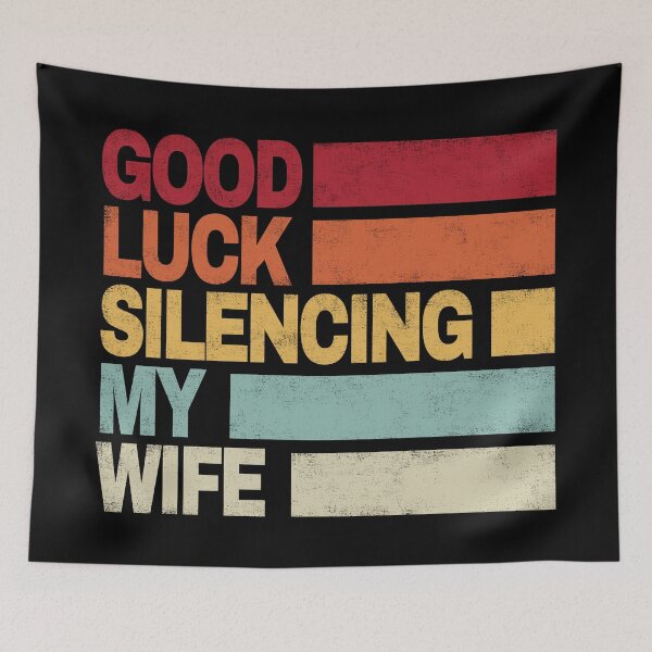 Item preview, Good Luck Silencing My Wife. designed and sold by EunsooLee.