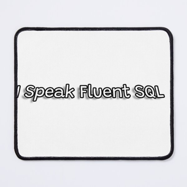 Item preview, I Speak Fluent SQL designed and sold by Yenomprod.