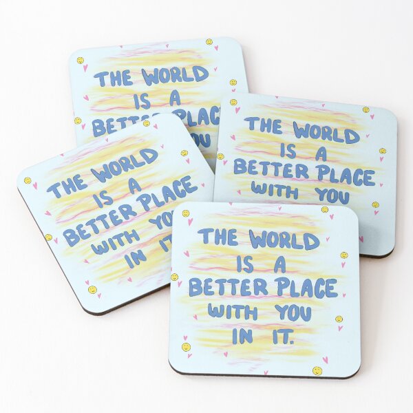 Item preview, The world is a better place with you in it  designed and sold by Jaxie  Garza.