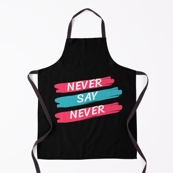 Item preview, Never Say Never! designed and sold by Chawineiei.