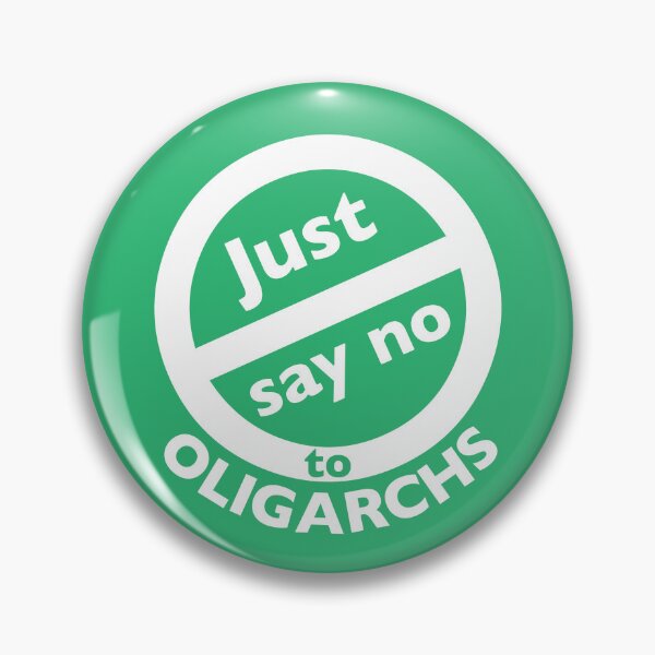 Item preview, Just Say No to Oligarchs designed and sold by SolidarityUA.