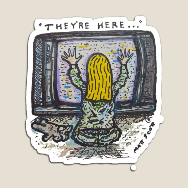 Item preview, Theyre here designed and sold by Matt Daddy.