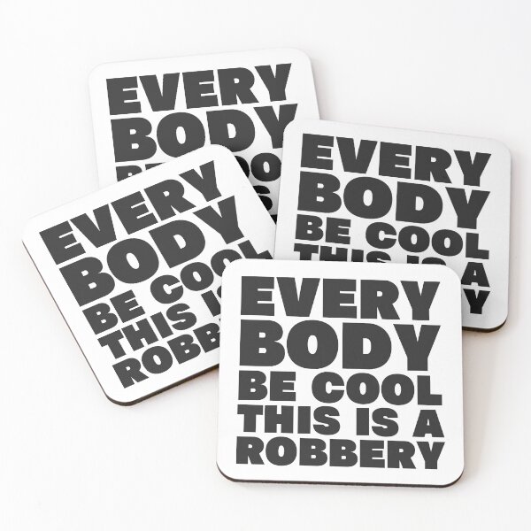 Item preview, Everybody Be Cool This Is a Robbery designed and sold by UNK-Fatigues.