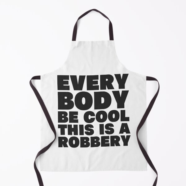 Item preview, Everybody Be Cool This Is a Robbery designed and sold by UNK-Fatigues.