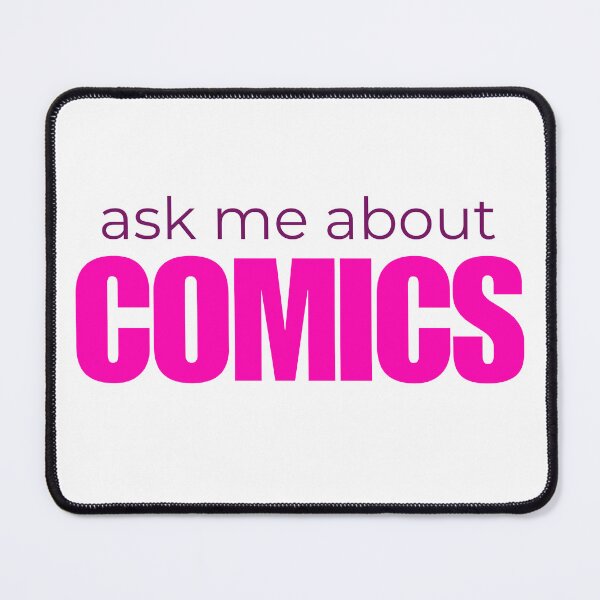 Item preview, Ask Me About Comics designed and sold by HyperfixationStation.