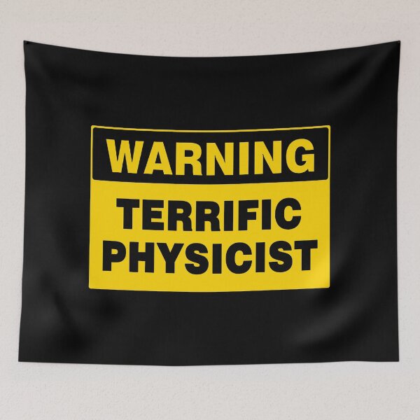 Item preview, WARNING SIGN, TERRIFIC PHYSICIST, INDUSTRIAL SIGNAGE, FUNNY designed and sold by AASparksDesigns.