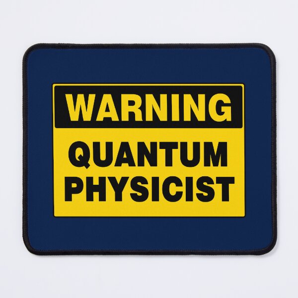 Item preview, WARNING SIGN, QUANTUM PHYSICIST, INDUSTRIAL SIGNAGE, FUNNY designed and sold by AASparksDesigns.