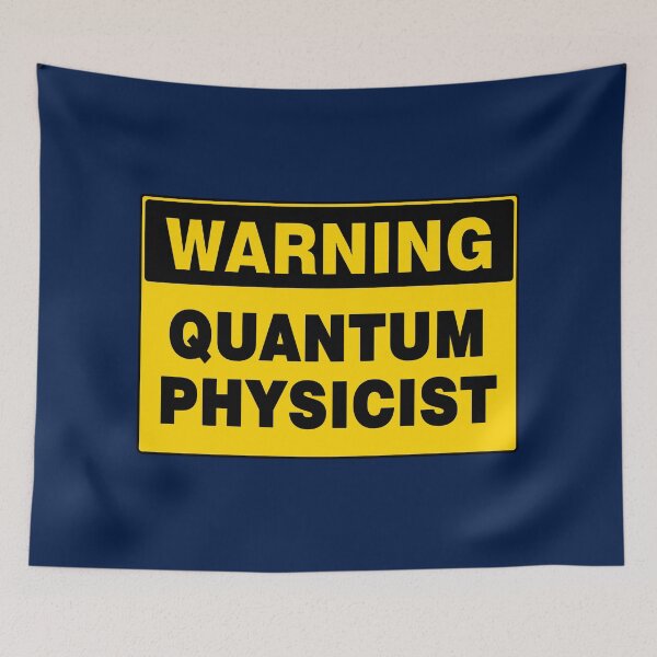 Item preview, WARNING SIGN, QUANTUM PHYSICIST, INDUSTRIAL SIGNAGE, FUNNY designed and sold by AASparksDesigns.
