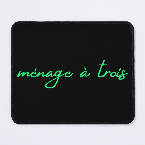 Item preview, Ménage à Trois – Elegant French Phrase designed and sold by UNK-Fatigues.