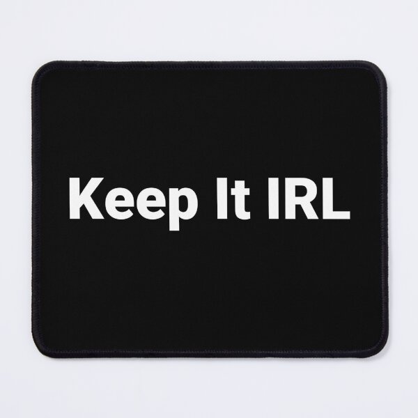 Item preview, Keep It IRL designed and sold by Text-based T-Shirts and Gifts.