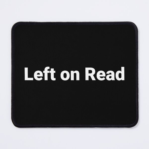 Item preview, Left on Read designed and sold by Text-based T-Shirts and Gifts.